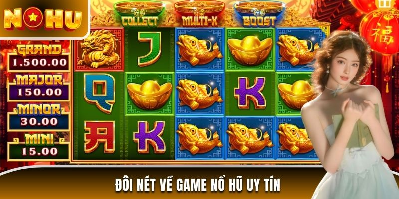 Đôi nét về game nổ hũ uy tín 