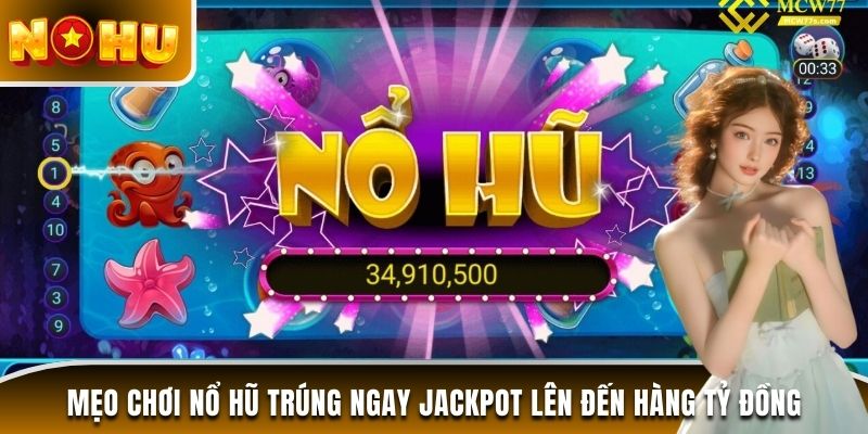 mẹo chơi nổ hũ