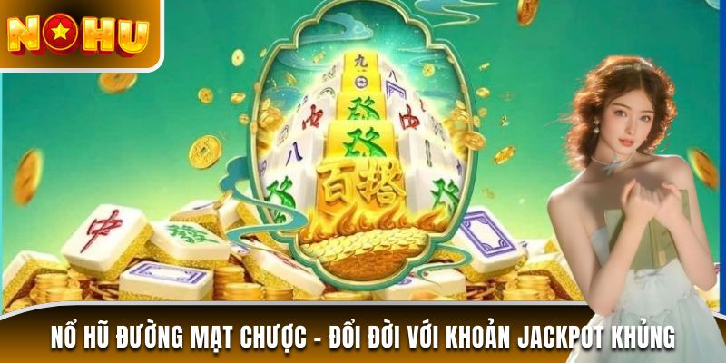 Nổ hũ Đường Mạt Chược