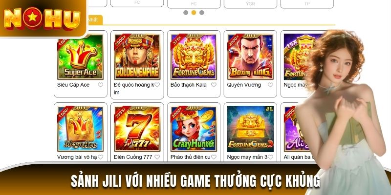 Sảnh Jili với nhiều game thưởng cực khủng